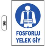 Mikasso Fosforlu Yelek Giy Uyarı Ikaz Levhası
