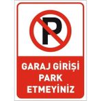 Mikasso Garaj Girişi Park Etmeyin Uyarı Ikaz Park Yasak Levhası A4 Ebat