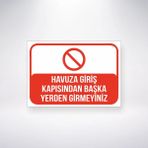 Mikasso Havuza Giriş Kapısından Başka Yerden Girmeyin 21X35 Arkası Sticker