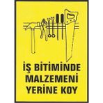 Mikasso Iş Bitiminde Malzemeni Yerine Koy Iş Güvenliği Levhası 20*30 cm
