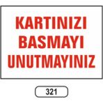 Mikasso Kartınızı Basmayı Unutmayınız Uyarı Ikaz Levhası