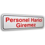 Mikasso Pano Dekota Kapı Isimlikleri Personel Harici Girilmez 7X25 Cm.