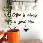 Mikasso Siyah Ahşap Coffee Is Always Duvar Dekoru Mutfak Konsepti Cafe Kahve Köşesi Için 80X40CM Tablo Ahşap - Çok Renkli