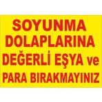 Mikasso Soyunma Dolaplarına Değerli Eşya ve Para Bırakmayınız Levhası