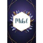 Mikol: Taccuino personalizzato con il nome Mikol | Regalo di compleanno per moglie, mamma, sorella, figlia ... | Foglie blu | 110 pagine a righe, Piccolo formato 6x9 pollici (15,24 x 22,86 cm)