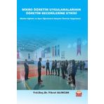 Mikro Öğretim Uygulamalarının Öğretim Becerilerine Etkisi - Fikret Alıncak