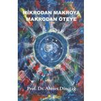 Mikrodan Makroya Makrodan Öteye Ahmet Dinççağ Beyaz Yayınları