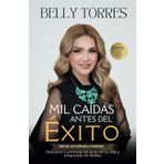 MIL CAÍDAS ANTES DEL ÉXITO: Descubre la armonía del éxito en tu hogar y emprende sín límites