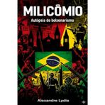 MILICÔMIO: Autópsia do bolsonarismo (ANTIFA)