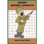 Military and Armed Forces Word Search Puzzle Book: Easy to Read Print I 6x9 inches, 110pages I 50+Puzzles...Gift, Army, Military, Games, Focus, ... Patriot, Holidays, Fun, Mind, War, Battles