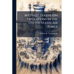 Military Deception Operations in the United States Air Force