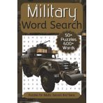 Military Word Search: 50+ Word Searches with Solutions about the Military, Armed Forces and More | 6x9 inch, 110 Pages | Puzzles For Adults, Seniors And Teens.