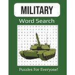 Military Word Search Large Print Book: 55-Themed Puzzles to Honor the Armed Forces, Veterans, and History | 8.5 x 11 inches, 112 pages |