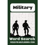 Military Word Search Puzzle Book: Easy to Read Print about Armed Forces Lingo, Service Branches and More | 6x9 inches, 110 pages | 50+ Puzzles … Gift for Holidays, Vacations and Free Times