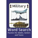 Military Word Search Puzzle Book: Easy to Read Word Searches about the Military, Army, Navy, Air Force and More | 6x9 inches, 110 pages | 50+ Puzzles-Gifts for Veterans, Soldiers and Patriots