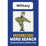 Military Word Search Puzzle Book: Word Searches with Easy-to-Read Print about Military, Armed Forces, Military Words and More | 6 X 9 inches, 110 ... Gift for Vacations, Holidays, and Free Times.