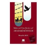 Millet mi? Ulus Devlet mi? Aradaki Kürtler Muzaffer Koç