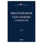 Milletlerarası Ceza Hukuku Çalışmaları Prof. Dr. İzzet Özgenç 2022/4