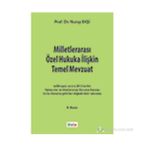 MİLLETLERARASI ÖZEL HUKUKA İLİŞKİN TEMEL MEVZUAT - NURAY EKŞİ