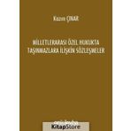 Milletlerarası Özel Hukukta Taşınmazlara İlişkin Sözleşmeler - Kazım Çınar