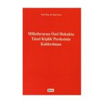 MİLLETLERARASI ÖZEL HUKUKTA TÜZEL KİŞİLİK PERDESININ KALDIRILMASI - EMRE ESEN