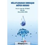 Milletlerarası Sınıraşan Akifer Hukuku - Ayşe Nur Tütüncü