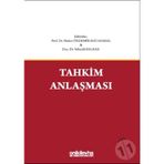 Milletlerarası Tahkim Anlaşmasının Kurulması ve Etkisi - Cansu Yener Keskin