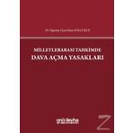 Milletlerarası Tahkimde Dava Açma Yasakları İlyas Gölcüklü