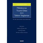 Milletlerarası Ticaret Odası (ICC) Tahkim Yargılaması (ICC 2021 Tahkim Kuralları Uyarınca Hazırlanmıştır) Mustafa Kaan C