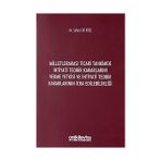 Milletlerarası Ticari Tahkimde İhtiyati Tedbir Kararlarını Verme Yetkisi ve İhtiyati Tedbir Kararlarının İcra Edilebilirliği - Seher Elif Köse