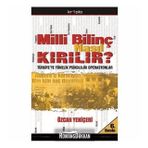 MILLI BİLİNÇ NASIL KIRILIR? - ÖZCAN YENİÇERİ