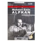 Milli Dava Adamı Mehmet Emin Alpkan - Latif Ruhşat