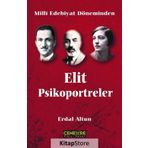 Milli Edebiyat Döneminden Elit Psikoportreler -Erdal Altun