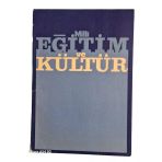 Milli Eğitim Ve Kültür - İki Aylık İlmi Araştırma Sanat Dergisi Sayı: 16 (İkinci El)