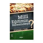 MILLI EĞİTİMİN NERESINDEYIZ? - HASAN CAN