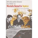 MILLI MÜCADELE DÖNEMI DIŞ ETKILER VE MUSTAFA KEMAL'IN TEPKISI - SELÇUK DUMAN