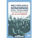 Milli Mücadele Döneminde Devlet-Toplum İlişkisi - Ali Ulvi Özdemir