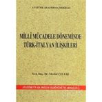 Milli Mücadele Döneminde Türk-İtalyan İlişkileri - Mevlüt Çelebi
