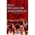 MILLI MÜCADELEDE AYAKLANMALAR - KENAN ESENGIN