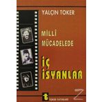 Milli Mücadelede İç İsyanlar Ve Ermeni Olayları - Yalçın Toker