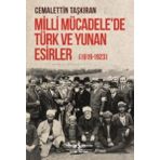 Milli Mücadele'de Türk ve Yunan Esirler 1919-1923 - Cemalettin Taşkıran