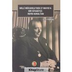 Milli Mücadeleden 27 Mayıs'a Bir Siyasetçi - Refik Koraltan