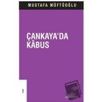 MILLI ŞEF DÖNEMİNDE ÇANKAYA'DA KABUS (1944 TURANCILIK DAVASI) - MUSTAFA MÜFTÜOĞLU
