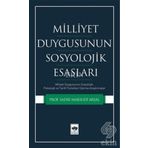 Milliyet Duygusunun Sosyolojik Esasları - Sadri Maksudi Arsal
