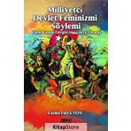 Milliyetçi Devlet Feminizmi Söylemi - Fatma Fulya Tepe