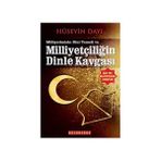 MİLLİYETÇİLİĞİMİZİN DINI TEMELI VE MİLLİYETÇİLİĞİN DINLE KAVGASI - HÜSEYİN DAYI