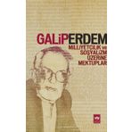 Milliyetçilik ve Sosyalizm Üzerine Mektuplar - Galip Erdem
