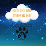 Milo und der Sturm in mir: Eine Geschichte über große Gefühle und kleine Schritte
