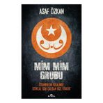 Mim Mim Grubu: İstanbul’un İşgalinde İstiklal İçin Çalışan Gizli Örgüt - Asaf Özkan