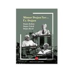 Mimar Doğan'lar Üç Doğan - Doğan Kuban Doğan Tekeli Doğan Hasol